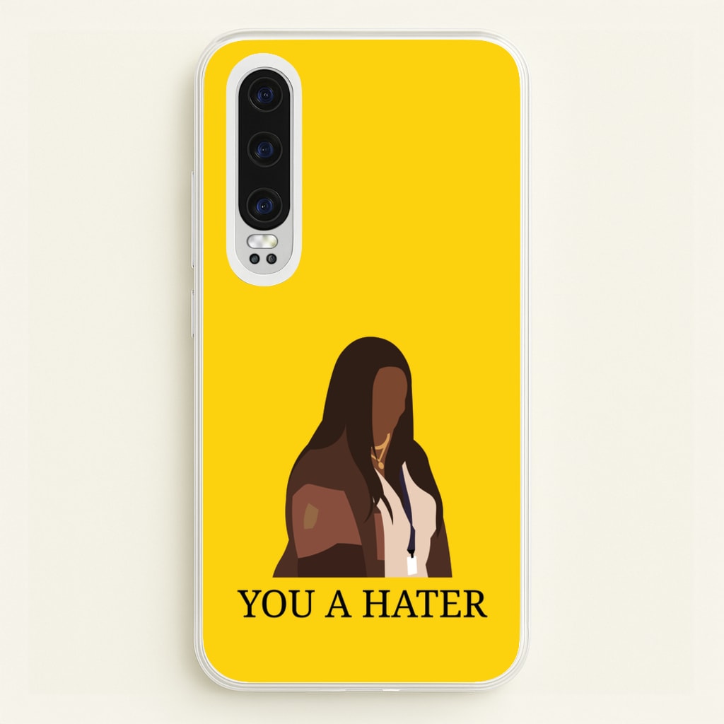 You A Hater - Abbott Elementary Phone Case for Huawei P30