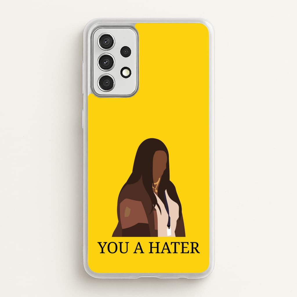 You A Hater - Abbott Elementary Phone Case for Galaxy A52 / A52s