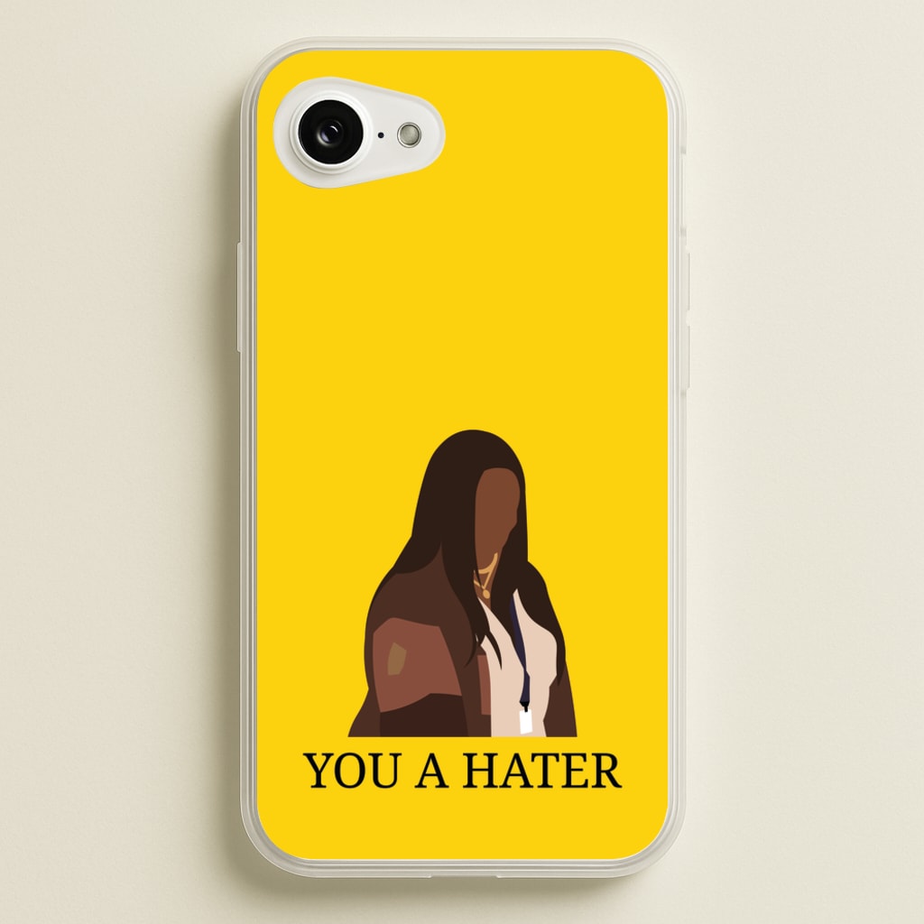 You A Hater - Abbott Elementary Phone Case for iPhone 16e