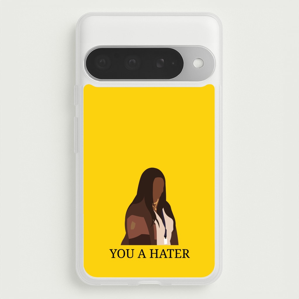 You A Hater Phone Case for Google Pixel 10 Pro XL