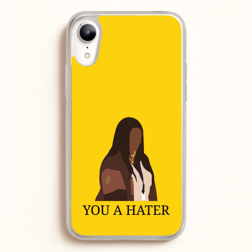 You A Hater - Abbott Elementary Phone Case for iPhone XR
