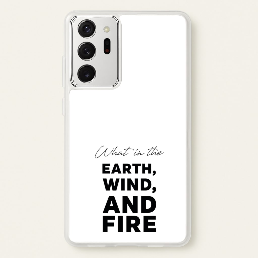 What In The Earth, Wind And Fire - Abbott Elementary Phone Case for Galaxy Note 20 Ultra