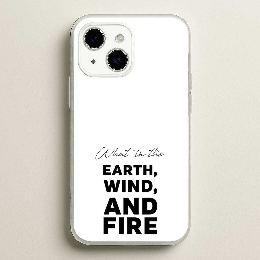What In The Earth, Wind And Fire - Abbott Elementary Phone Case for iPhone 14