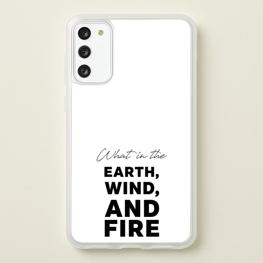 What In The Earth, Wind And Fire - Abbott Elementary Phone Case for Galaxy S20FE