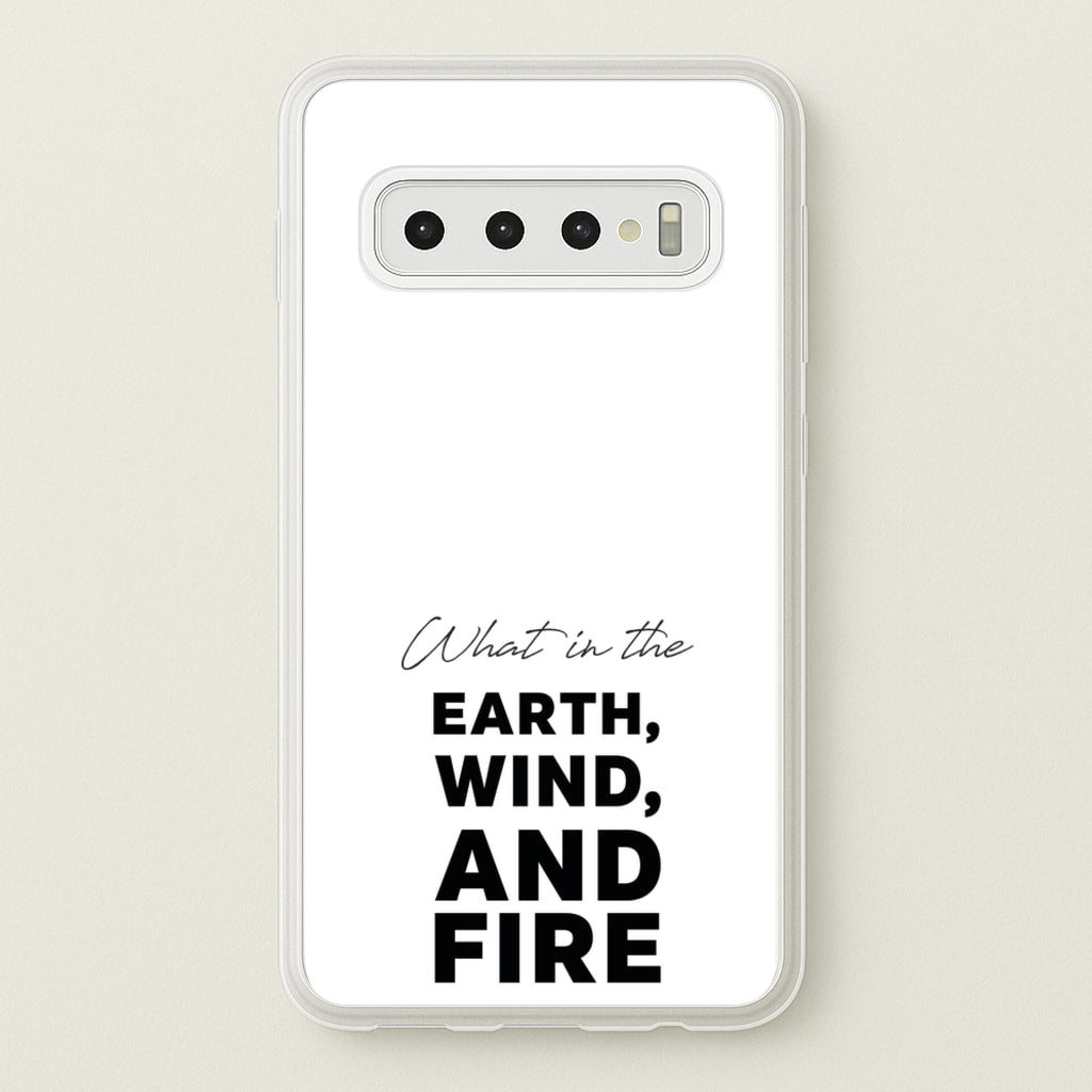 What In The Earth, Wind And Fire - Abbott Elementary Phone Case for Galaxy S10