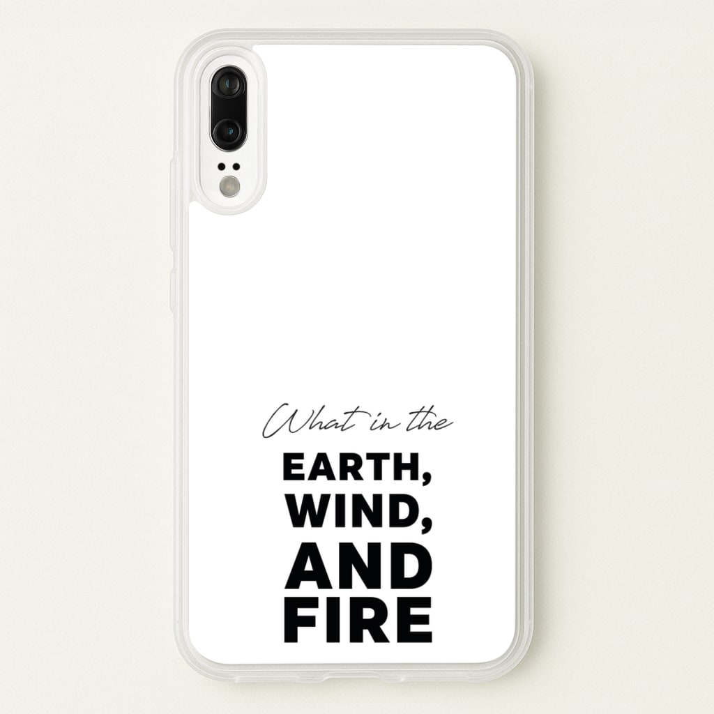 What In The Earth, Wind And Fire - Abbott Elementary Phone Case for Huawei P20