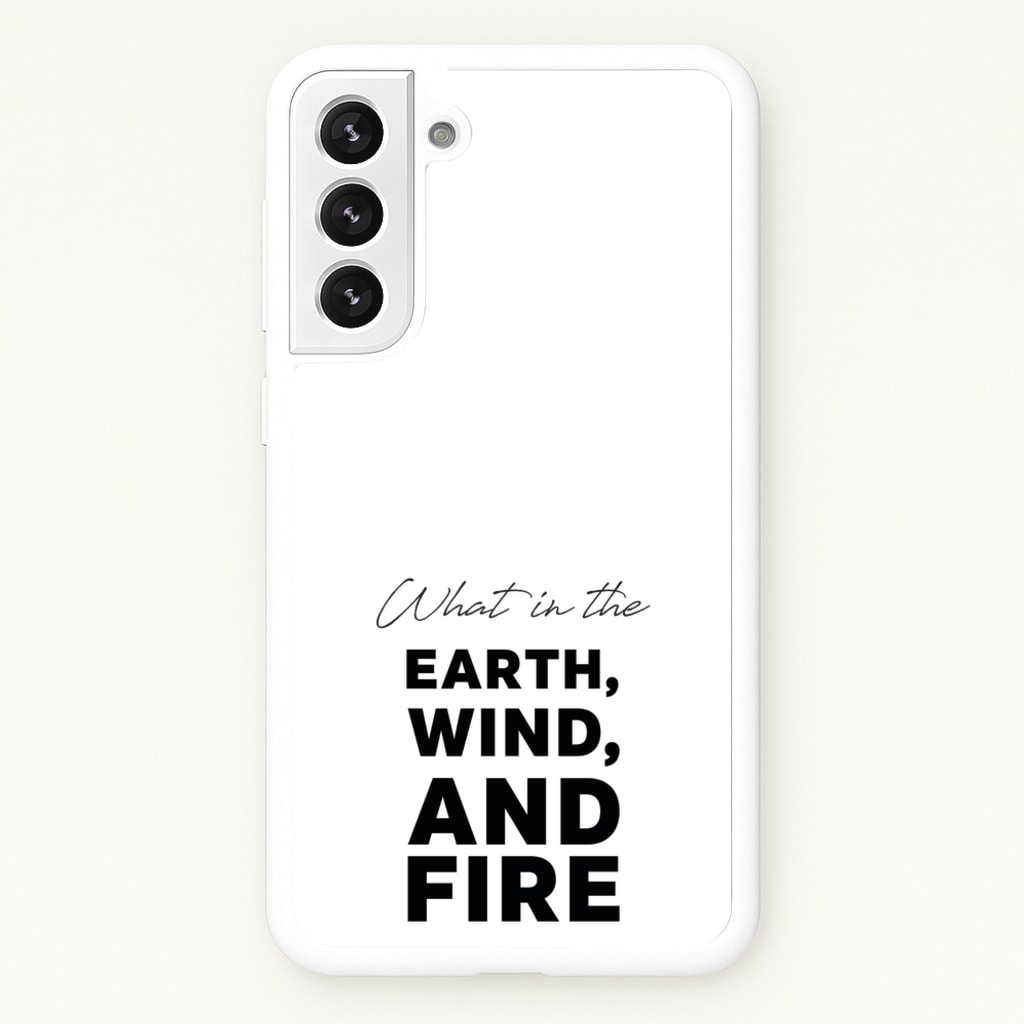 What In The Earth, Wind And Fire - Abbott Elementary Phone Case for Galaxy S22 Plus