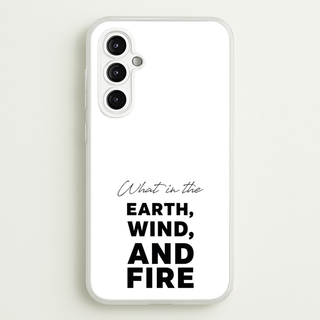 What In The Earth, Wind And Fire - Abbott Elementary Phone Case for Galaxy A14