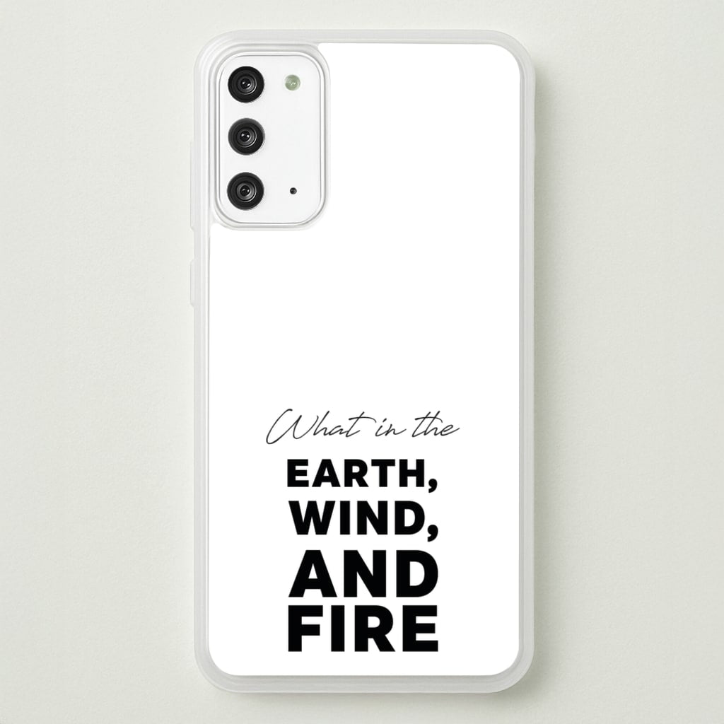 What In The Earth, Wind And Fire - Abbott Elementary Phone Case for Galaxy Note 20