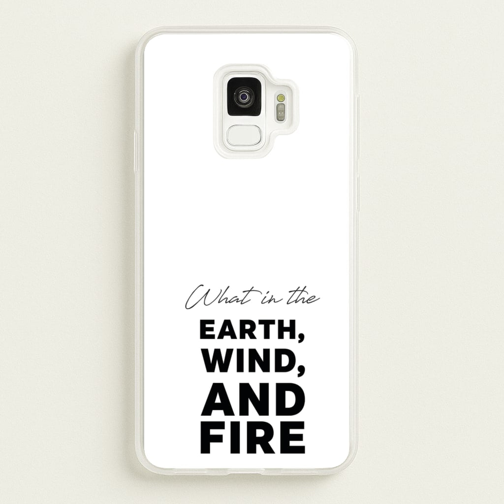 What In The Earth, Wind And Fire - Abbott Elementary Phone Case for Galaxy S9