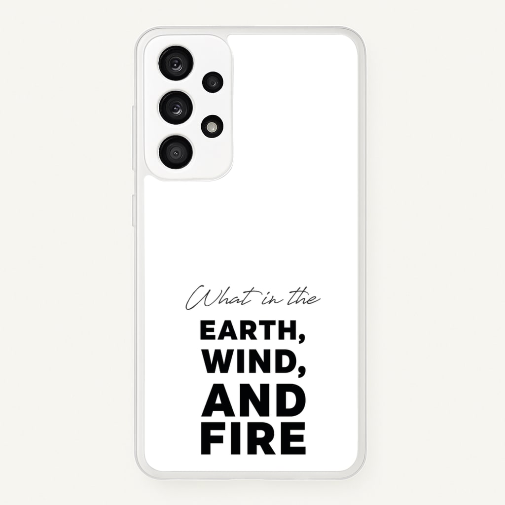 What In The Earth, Wind And Fire - Abbott Elementary Phone Case for Galaxy A33