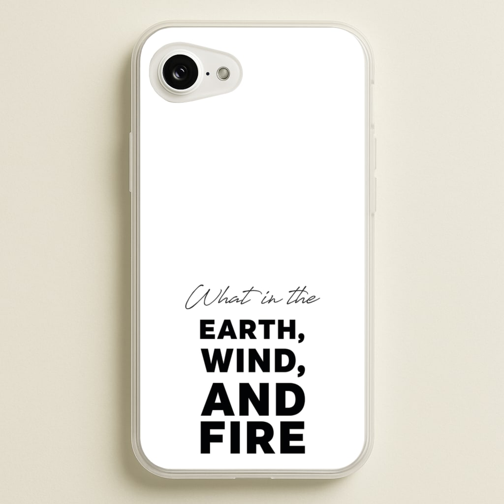 What In The Earth, Wind And Fire - Abbott Elementary Phone Case for iPhone 16e