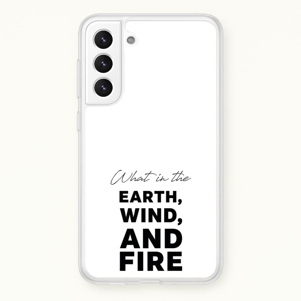 What In The Earth, Wind And Fire - Abbott Elementary Phone Case for Galaxy S22