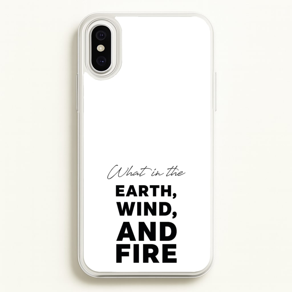 What In The Earth, Wind And Fire - Abbott Elementary Phone Case for iPhone XS Max