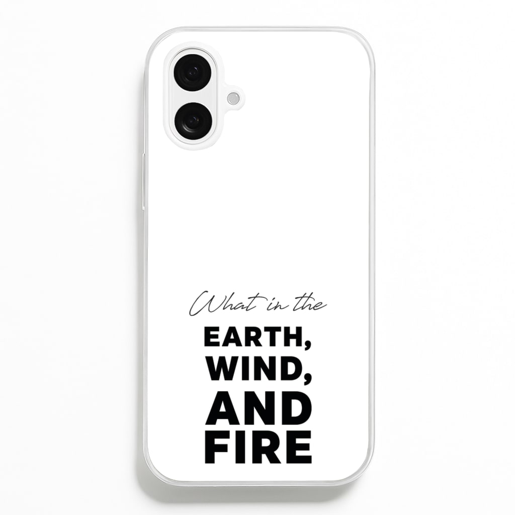 What In The Earth, Wind And Fire - Abbott Elementary Phone Case for iPhone 16 Plus