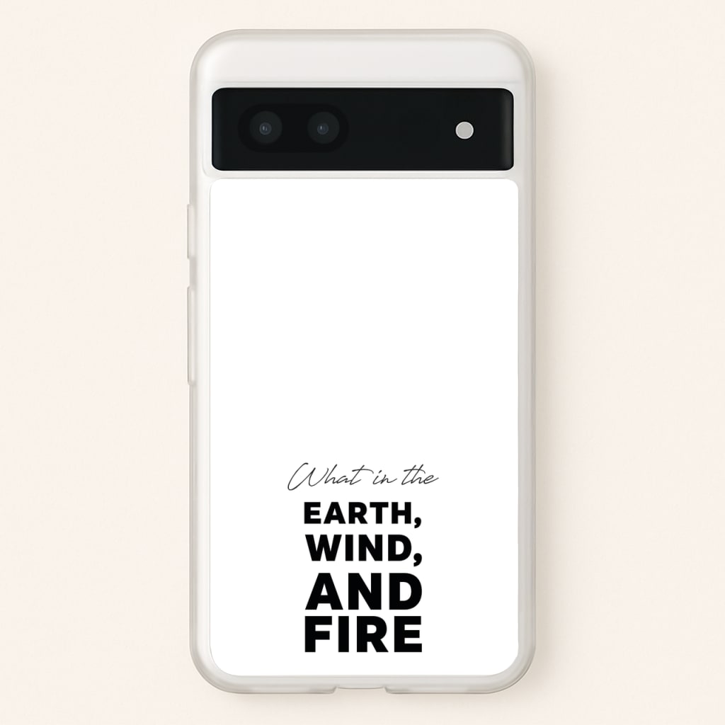 What In The Earth, Wind And Fire - Abbott Elementary Phone Case for Google Pixel 7a