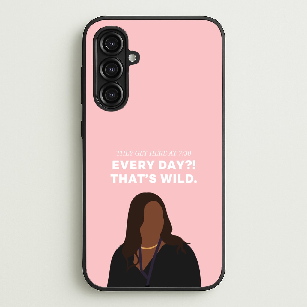 Every Day?! That's Wild - Abbott Elementary Phone Case for Galaxy A16