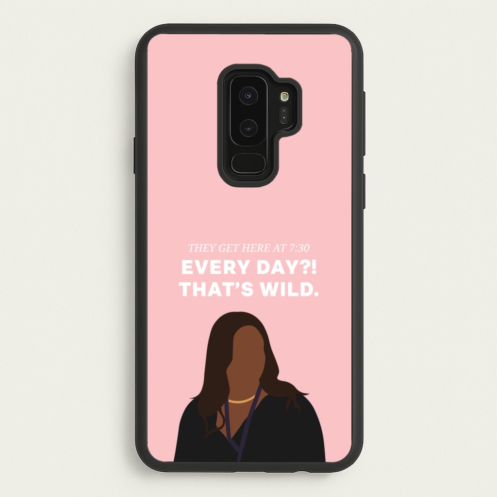 Every Day?! That's Wild - Abbott Elementary Phone Case for Galaxy S9 Plus