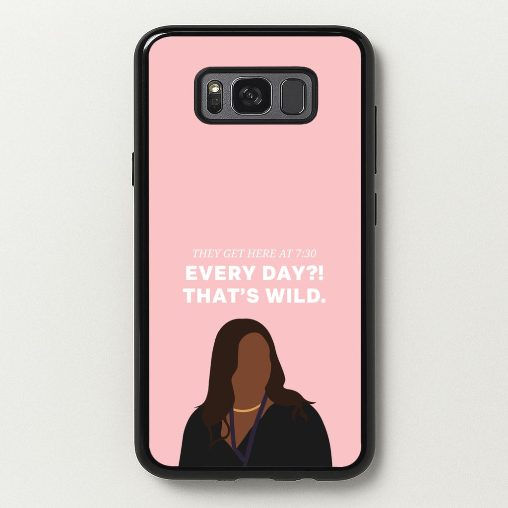 Every Day?! That's Wild - Abbott Elementary Phone Case for Galaxy S8 Plus