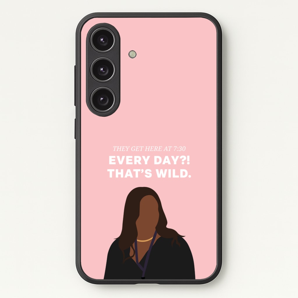 Every Day?! That's Wild - Abbott Elementary Phone Case for Galaxy S24FE