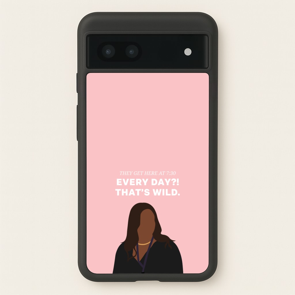Every Day?! That's Wild - Abbott Elementary Phone Case for Google Pixel 6a