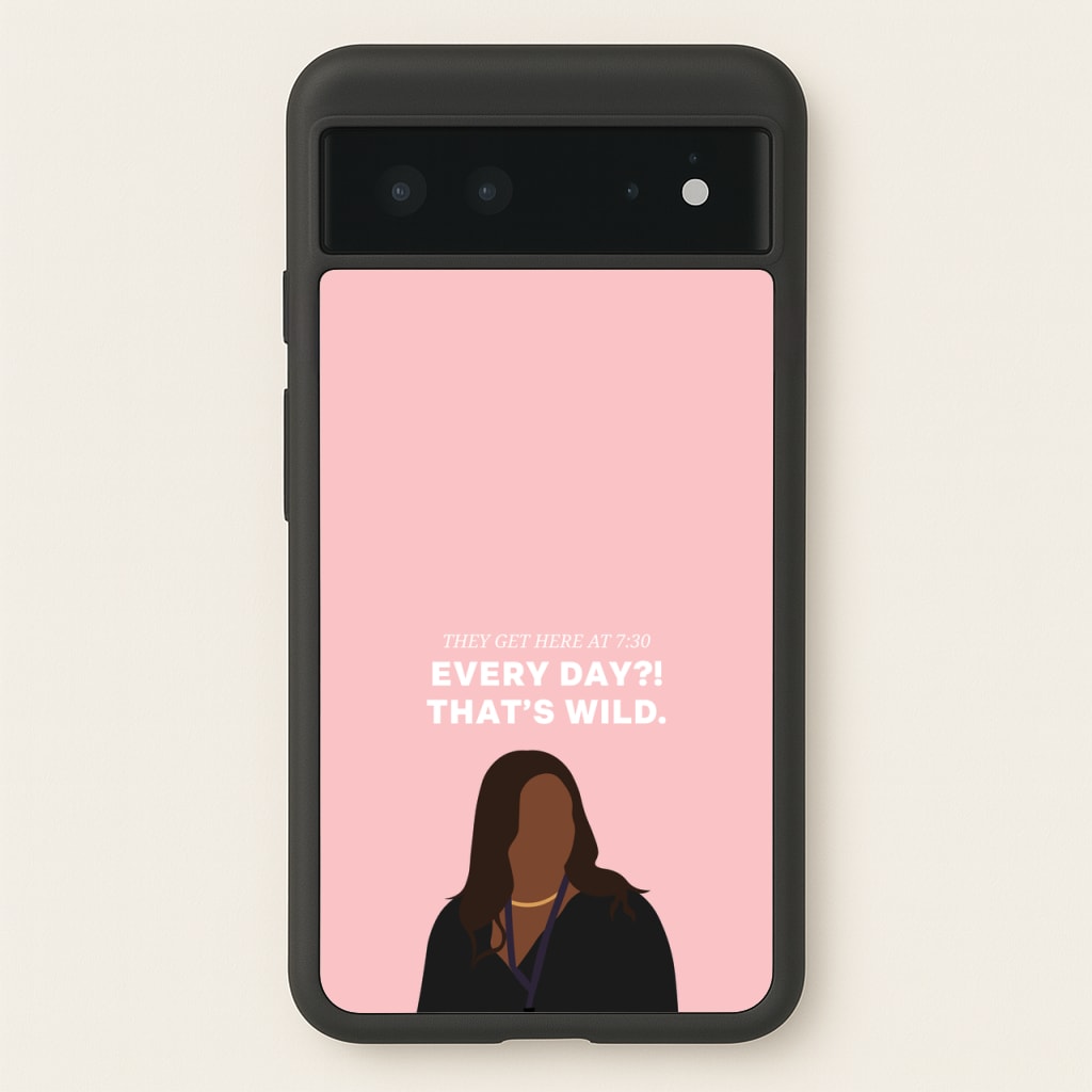 Every Day?! That's Wild - Abbott Elementary Phone Case for Google Pixel 6