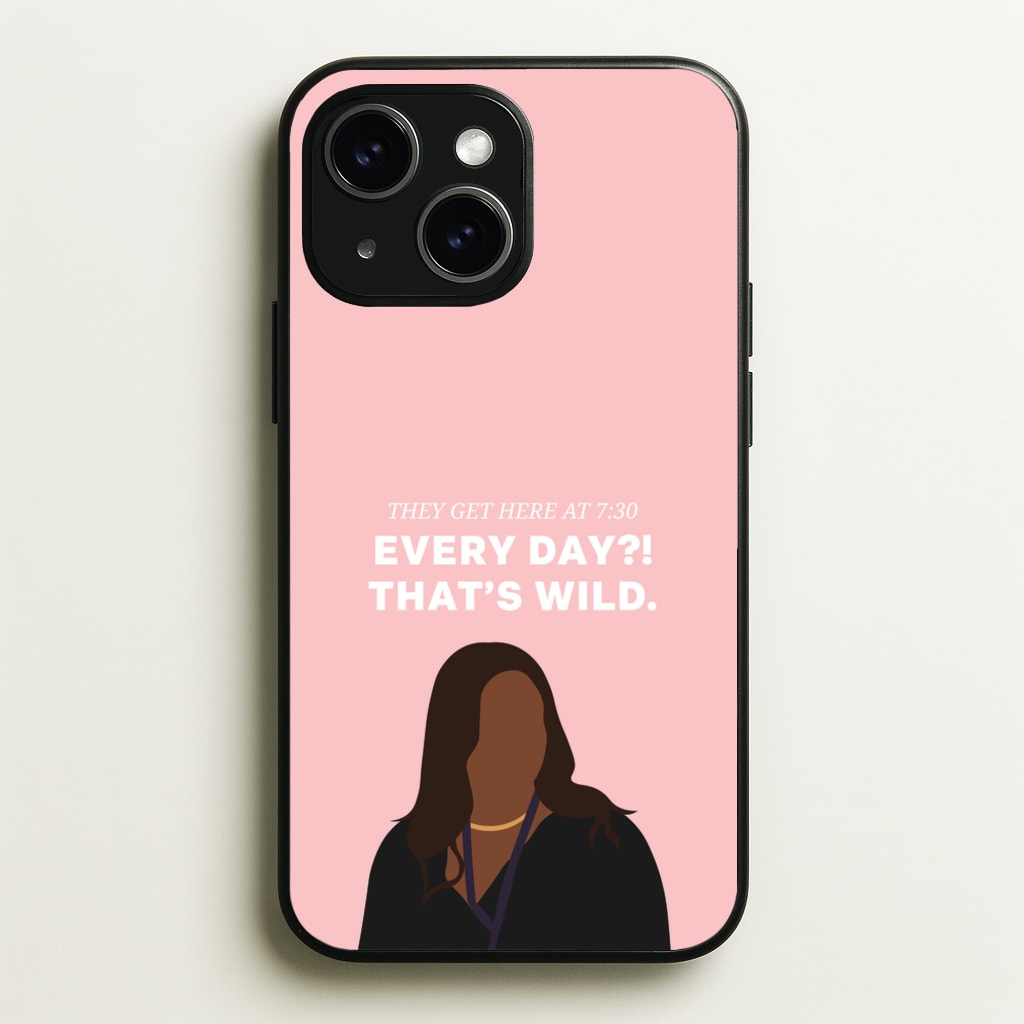 Every Day?! That's Wild - Abbott Elementary Phone Case for iPhone 15