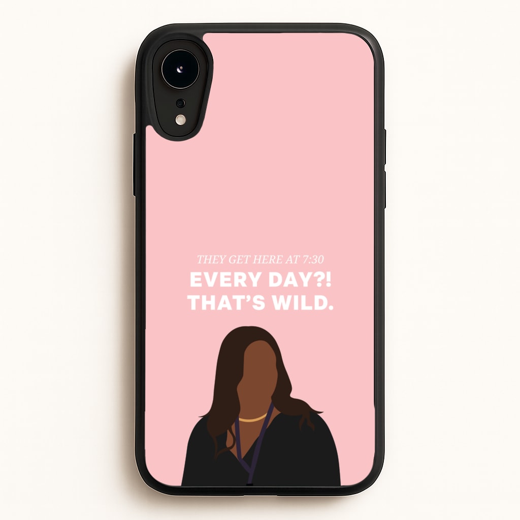 Every Day?! That's Wild - Abbott Elementary Phone Case for iPhone XR