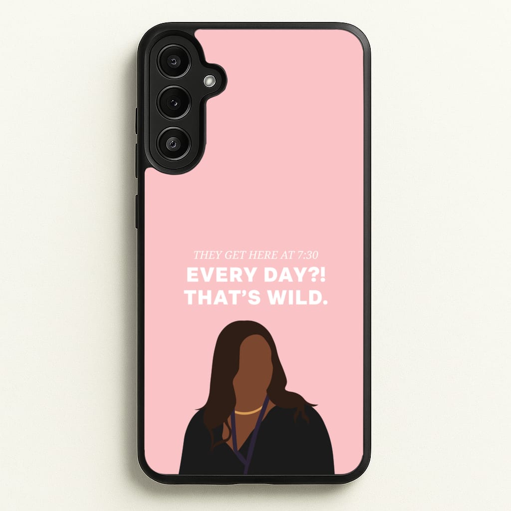 Every Day?! That's Wild - Abbott Elementary Phone Case for Galaxy A36