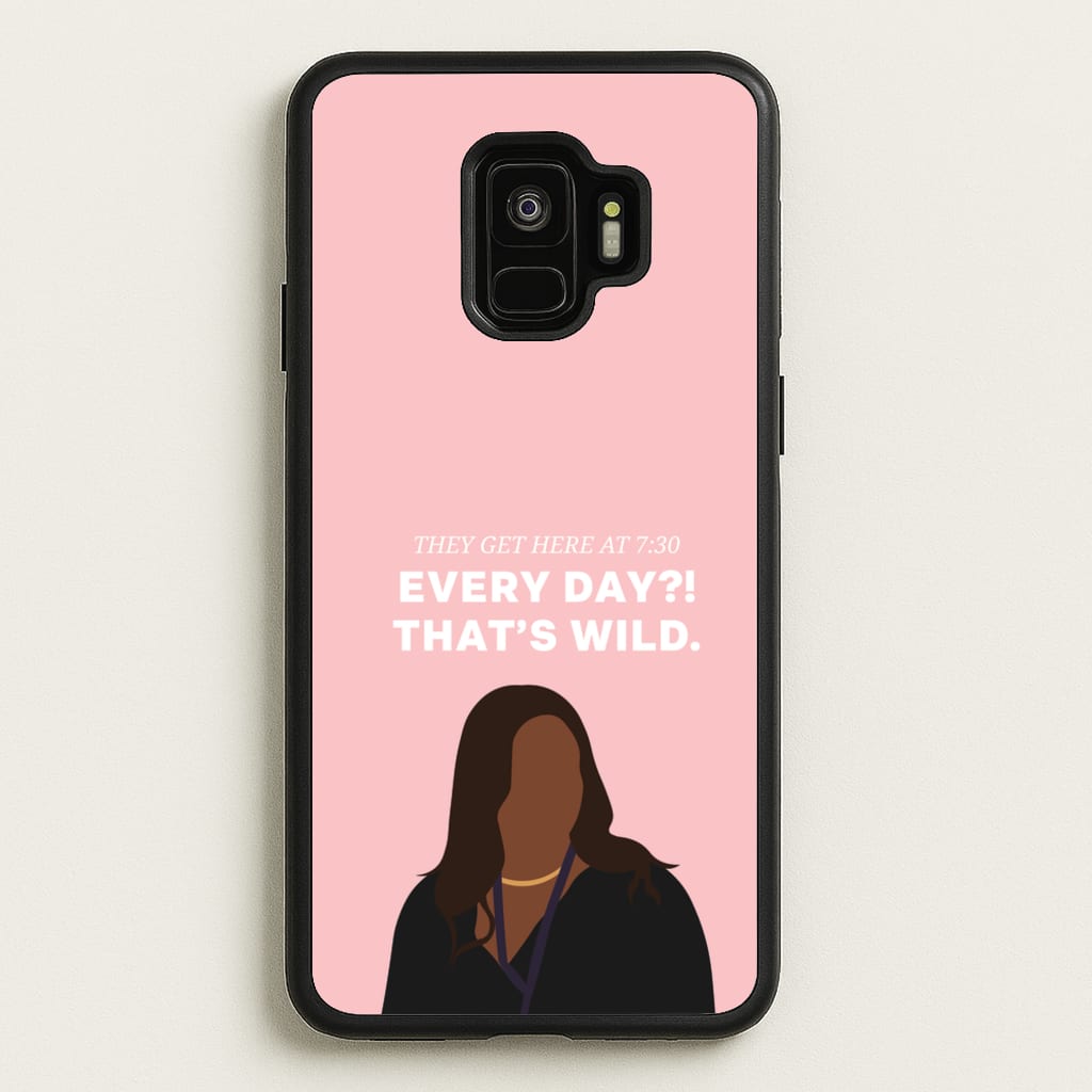 Every Day?! That's Wild - Abbott Elementary Phone Case for Galaxy S9