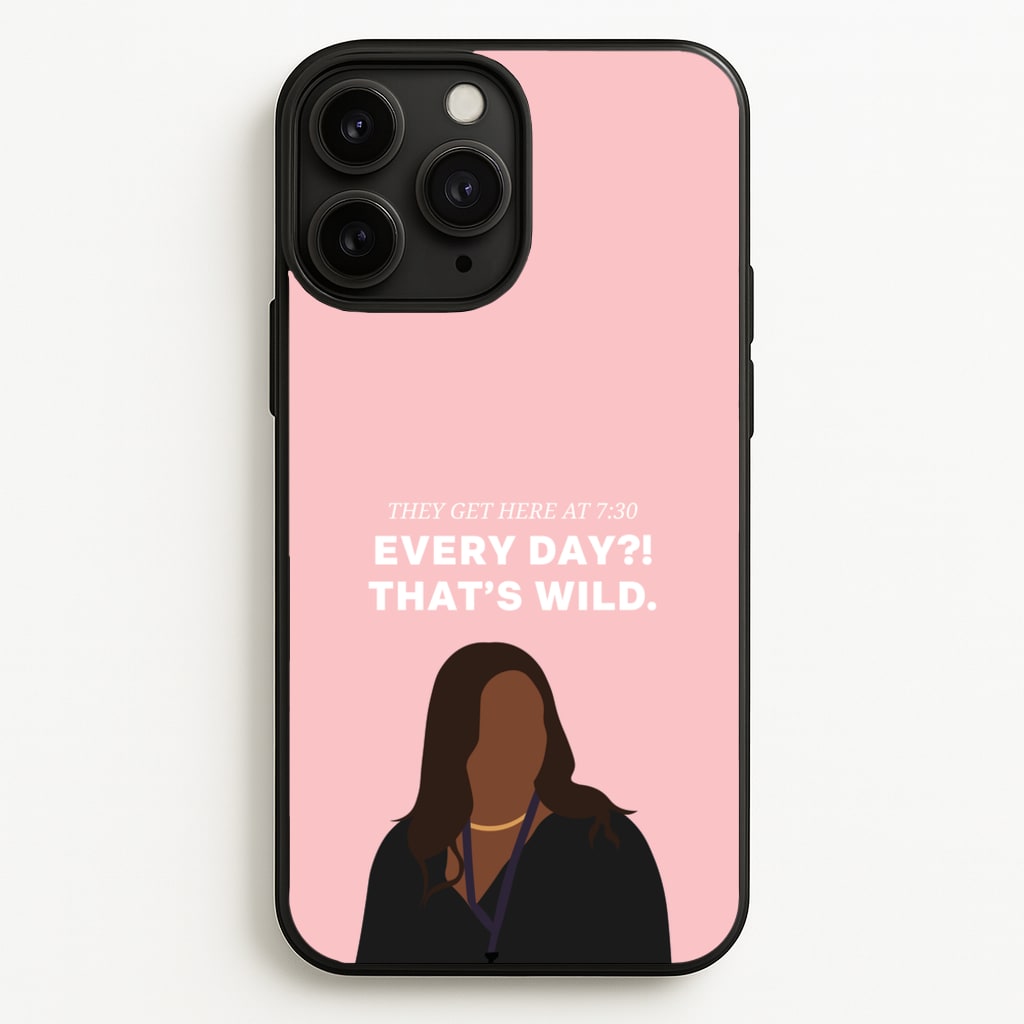Every Day?! That's Wild - Abbott Elementary Phone Case for iPhone 11 Pro Max