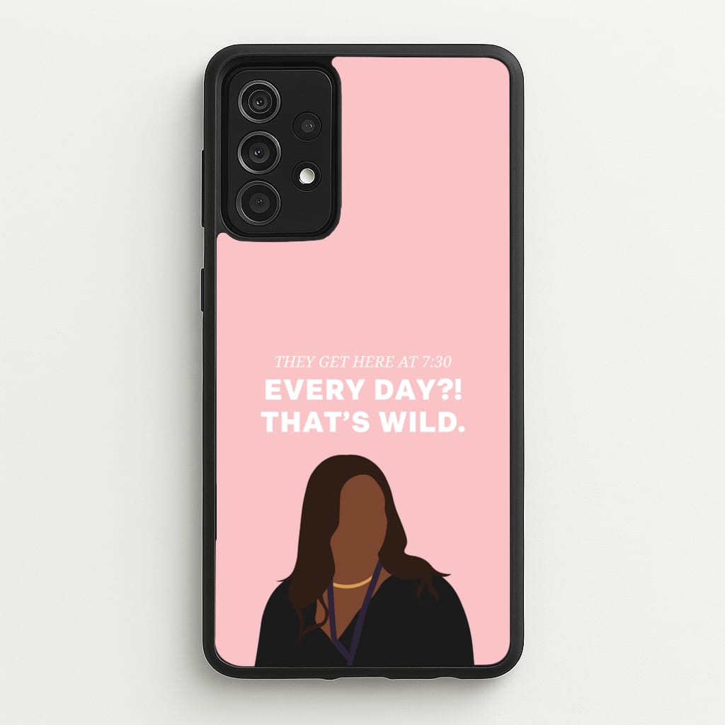 Every Day?! That's Wild - Abbott Elementary Phone Case for Galaxy A52 / A52s