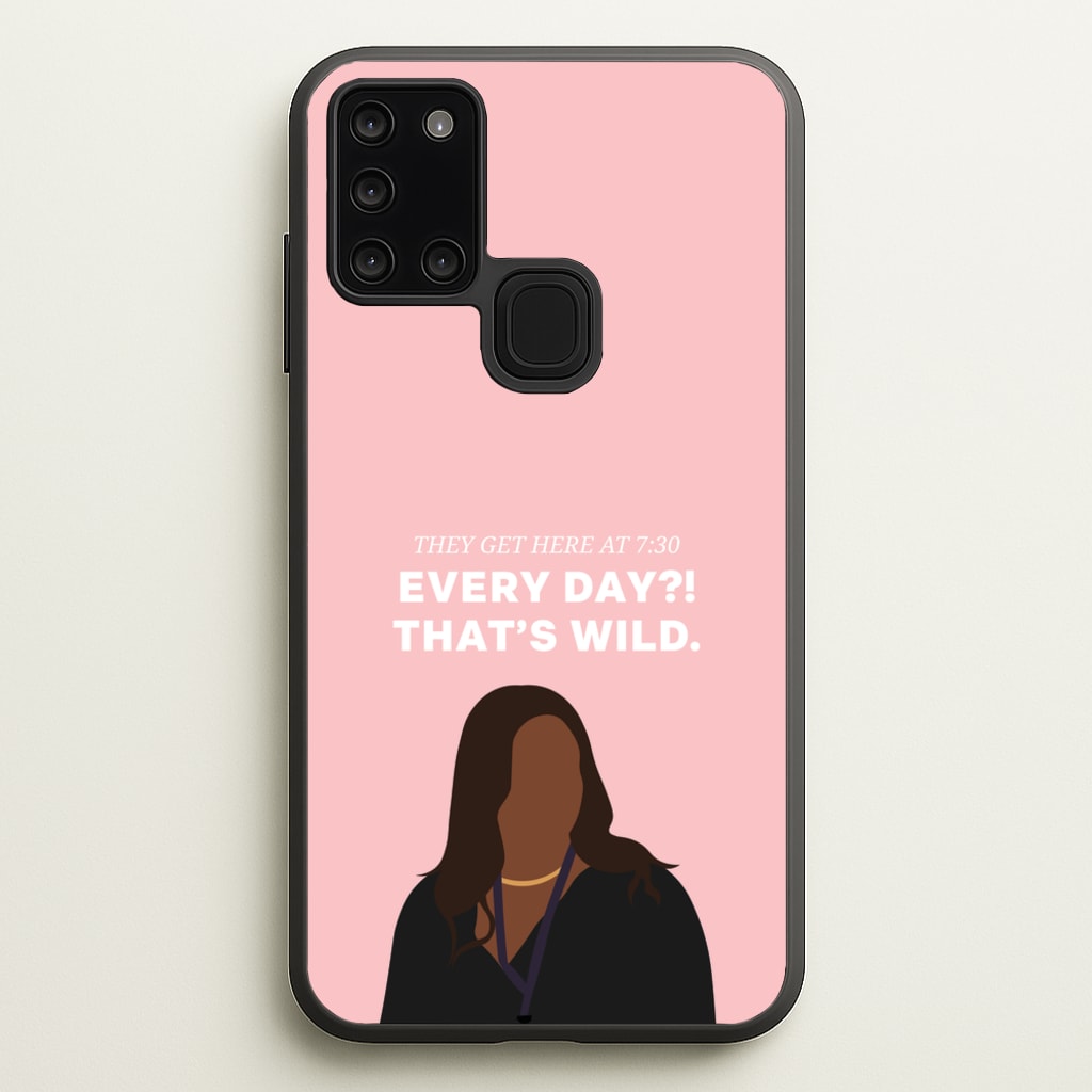 Every Day?! That's Wild - Abbott Elementary Phone Case for Galaxy A21s