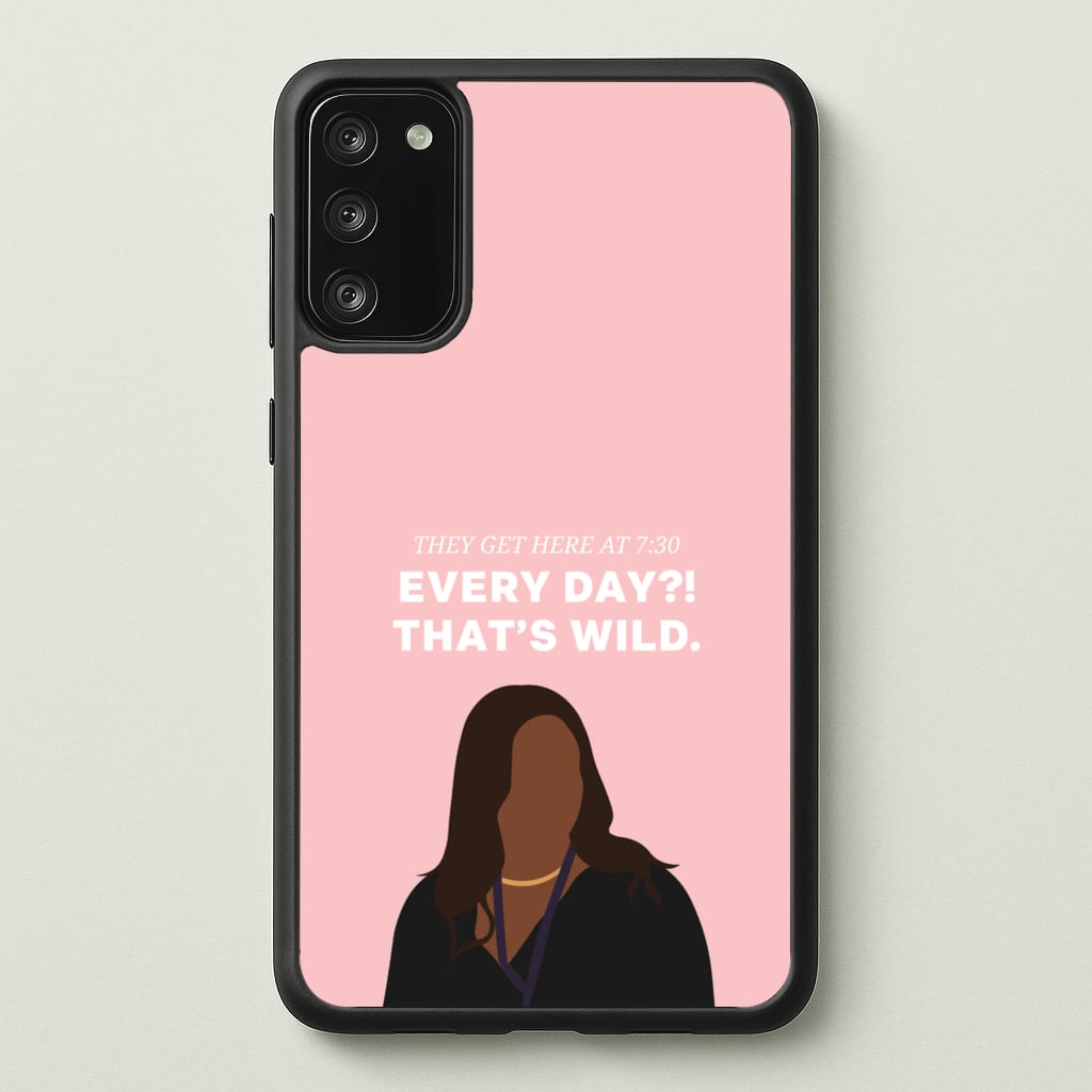 Every Day?! That's Wild - Abbott Elementary Phone Case for Galaxy S20FE