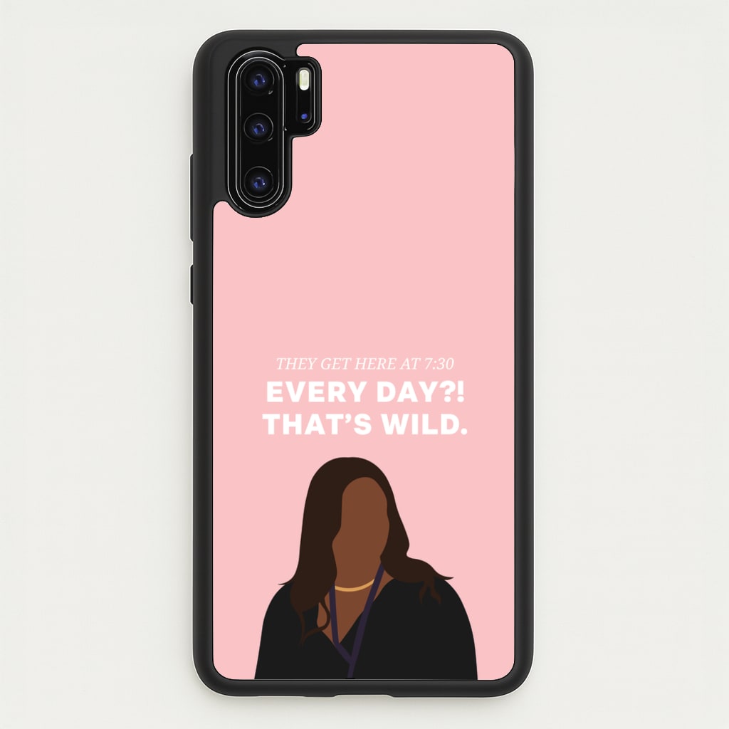 Every Day?! That's Wild - Abbott Elementary Phone Case for Huawei P30 Pro
