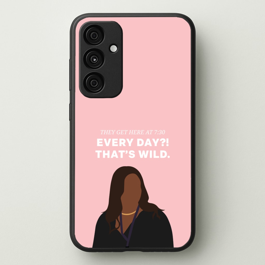 Every Day?! That's Wild - Abbott Elementary Phone Case for Galaxy A15