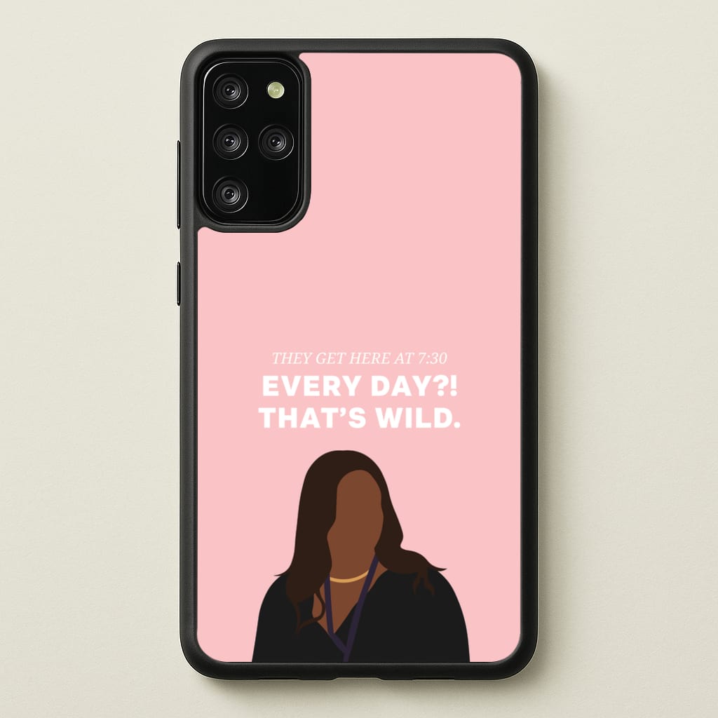 Every Day?! That's Wild - Abbott Elementary Phone Case for Galaxy S20 Plus