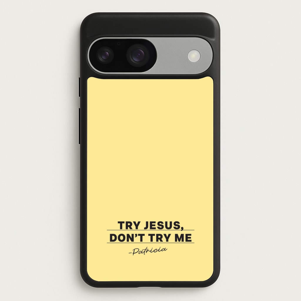 Try Jesus, Don't Try Me - Abbott Elementary Phone Case for Google Pixel 9 / 9 Pro