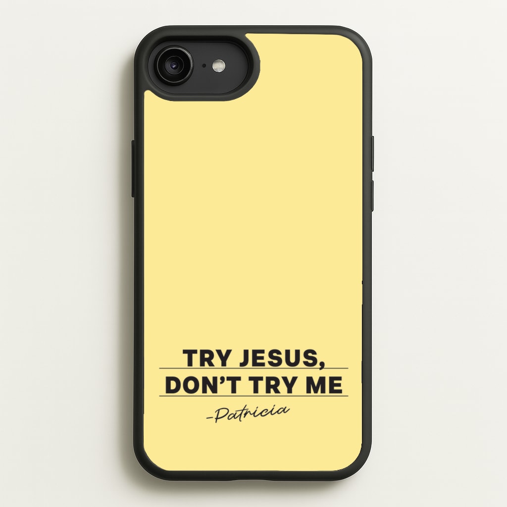 Try Jesus, Don't Try Me - Abbott Elementary Phone Case for iPhone 6 Plus / 7 Plus / 8 Plus