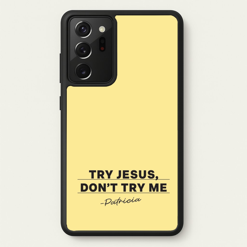Try Jesus, Don't Try Me - Abbott Elementary Phone Case for Galaxy Note 20 Ultra