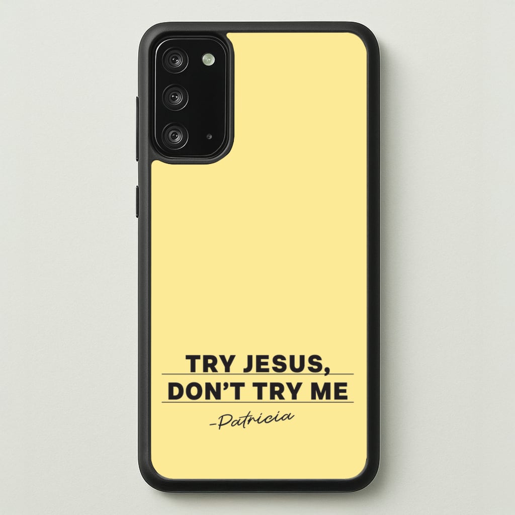 Try Jesus, Don't Try Me - Abbott Elementary Phone Case for Galaxy Note 20