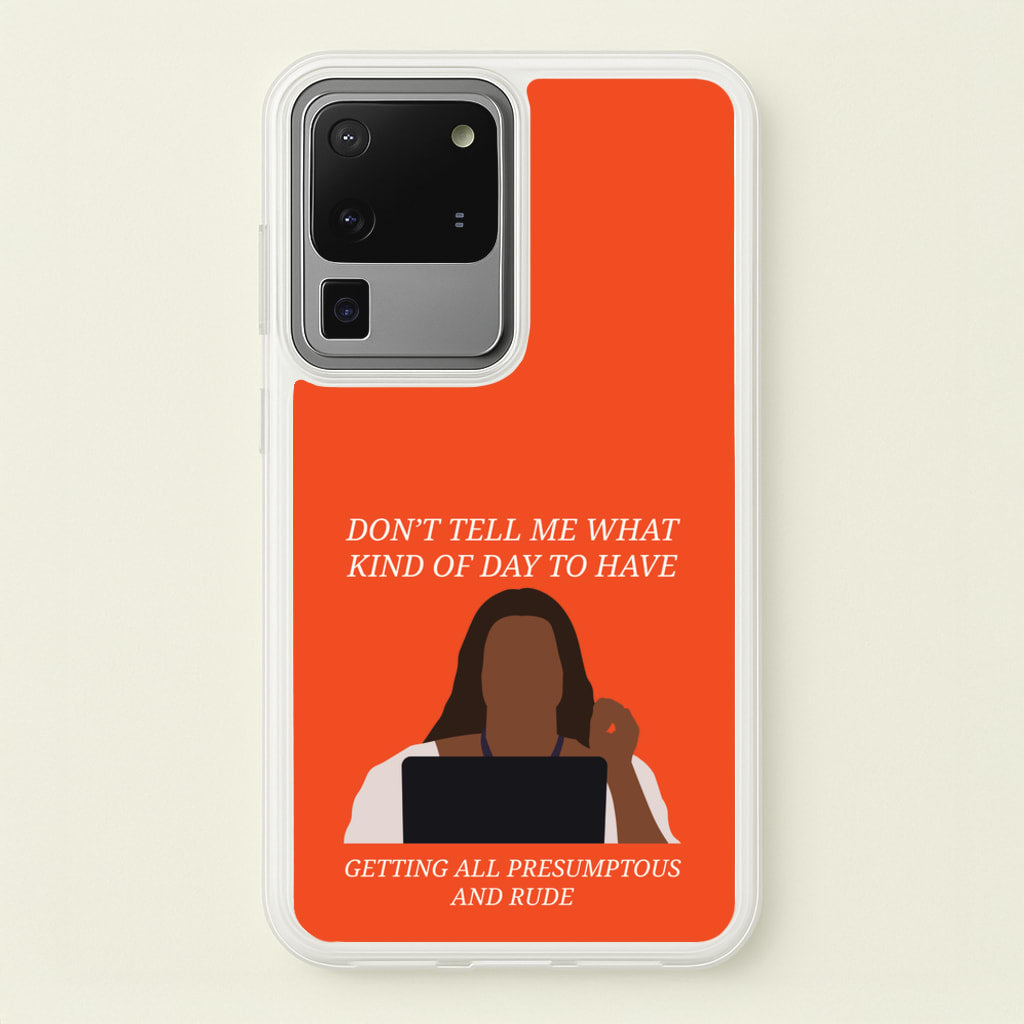 Don't Tell Me What Kind Of Day To Have - Abbott Elementary Phone Case for Galaxy S20 Ultra