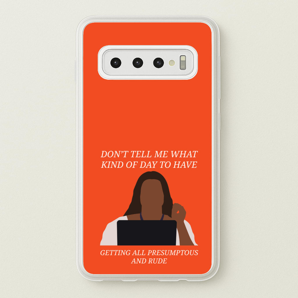 Don't Tell Me What Kind Of Day To Have - Abbott Elementary Phone Case for Galaxy S10 Plus