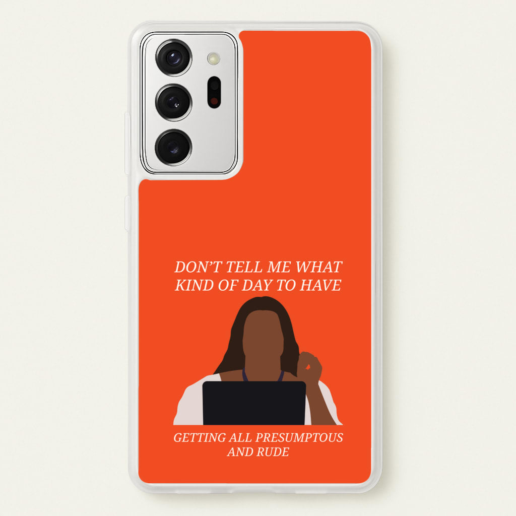 Don't Tell Me What Kind Of Day To Have - Abbott Elementary Phone Case for Galaxy Note 20 Ultra