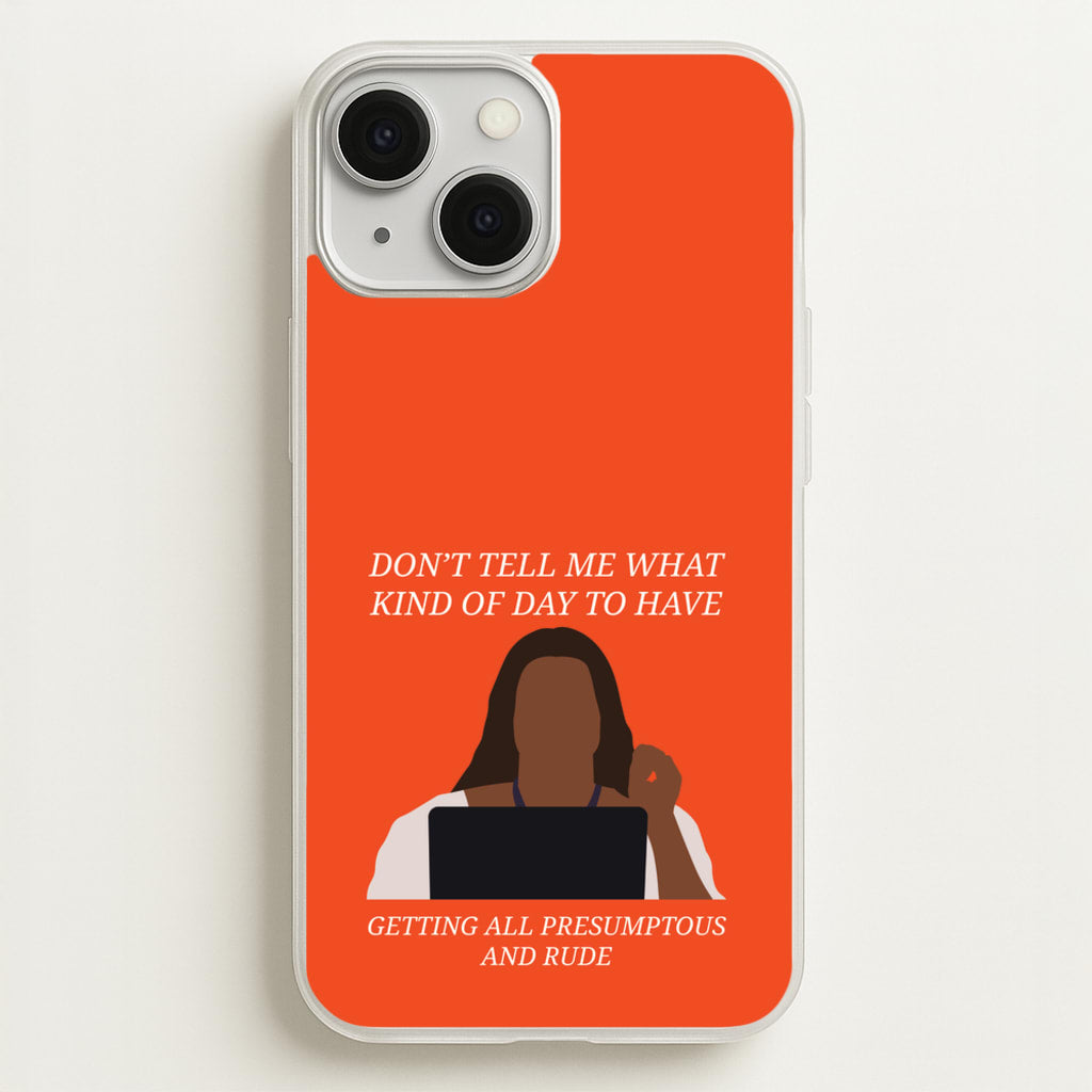 Don't Tell Me What Kind Of Day To Have - Abbott Elementary Phone Case for iPhone 13 Mini