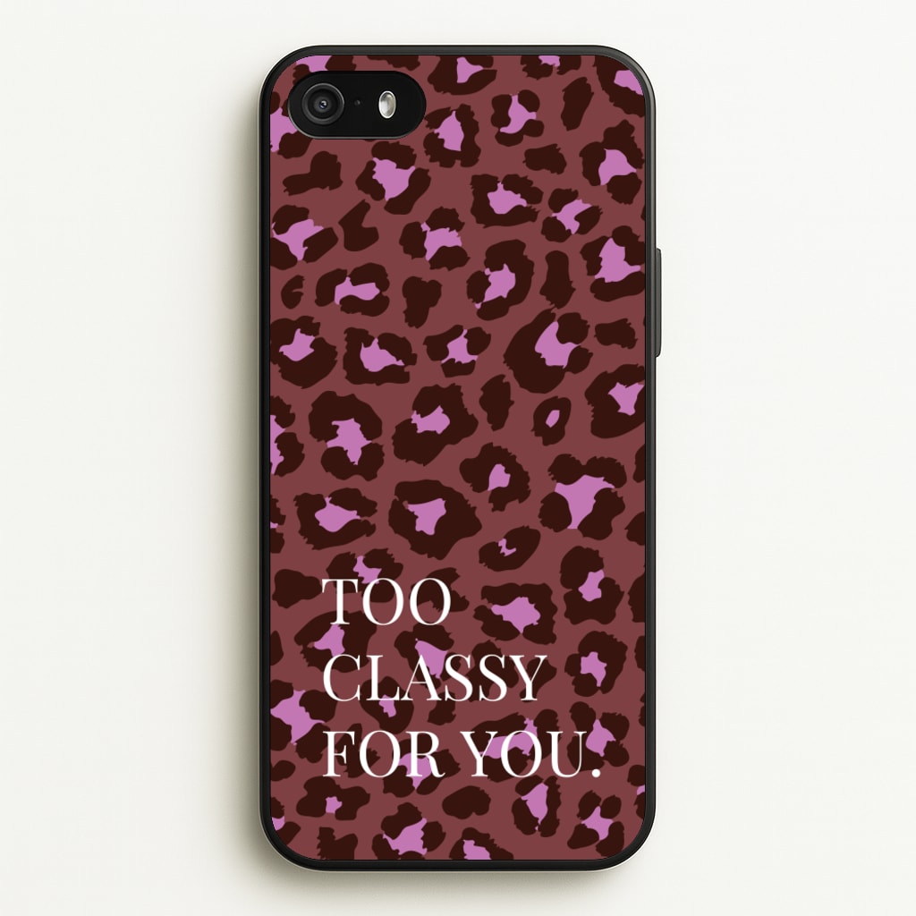 Too Classy Cheetah Print - Animal Patterns Phone Case for iPhone 5 / 5s / SE 2016