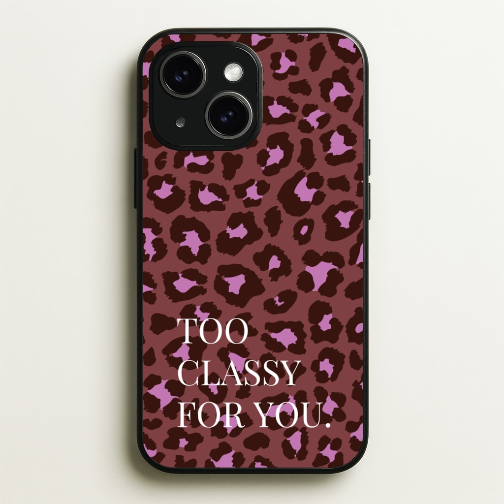 Too Classy Cheetah Print - Animal Patterns Phone Case for iPhone 15