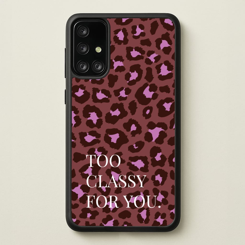 Too Classy Cheetah Print - Animal Patterns Phone Case for Galaxy A71