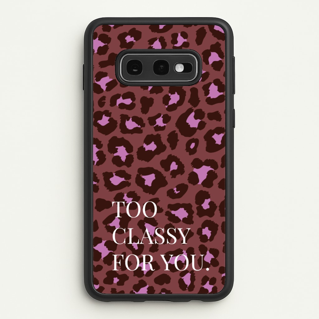 Too Classy Cheetah Print - Animal Patterns Phone Case for Galaxy S10e