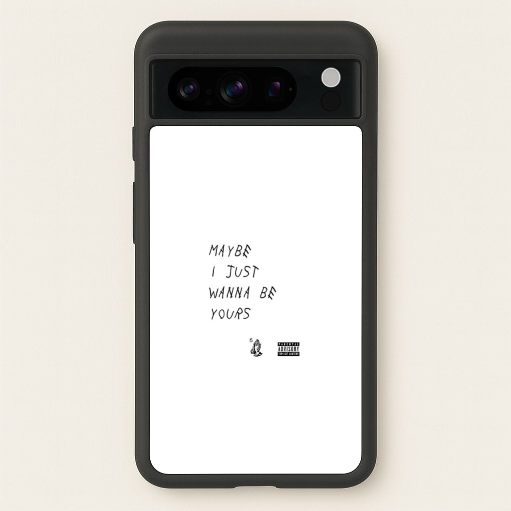 Maybe I Just Wanna Be Yours - Arctic Monkeys Phone Case for Google Pixel 8 Pro